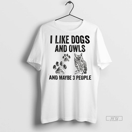 Officials I Like Dogs And Owls And Maybe 3 People Tee Shirt Sweater