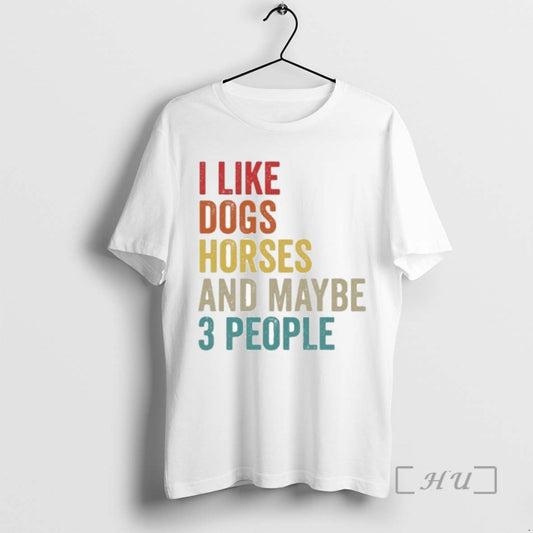 Officials I Like Dogs Horses And Maybe 3 People