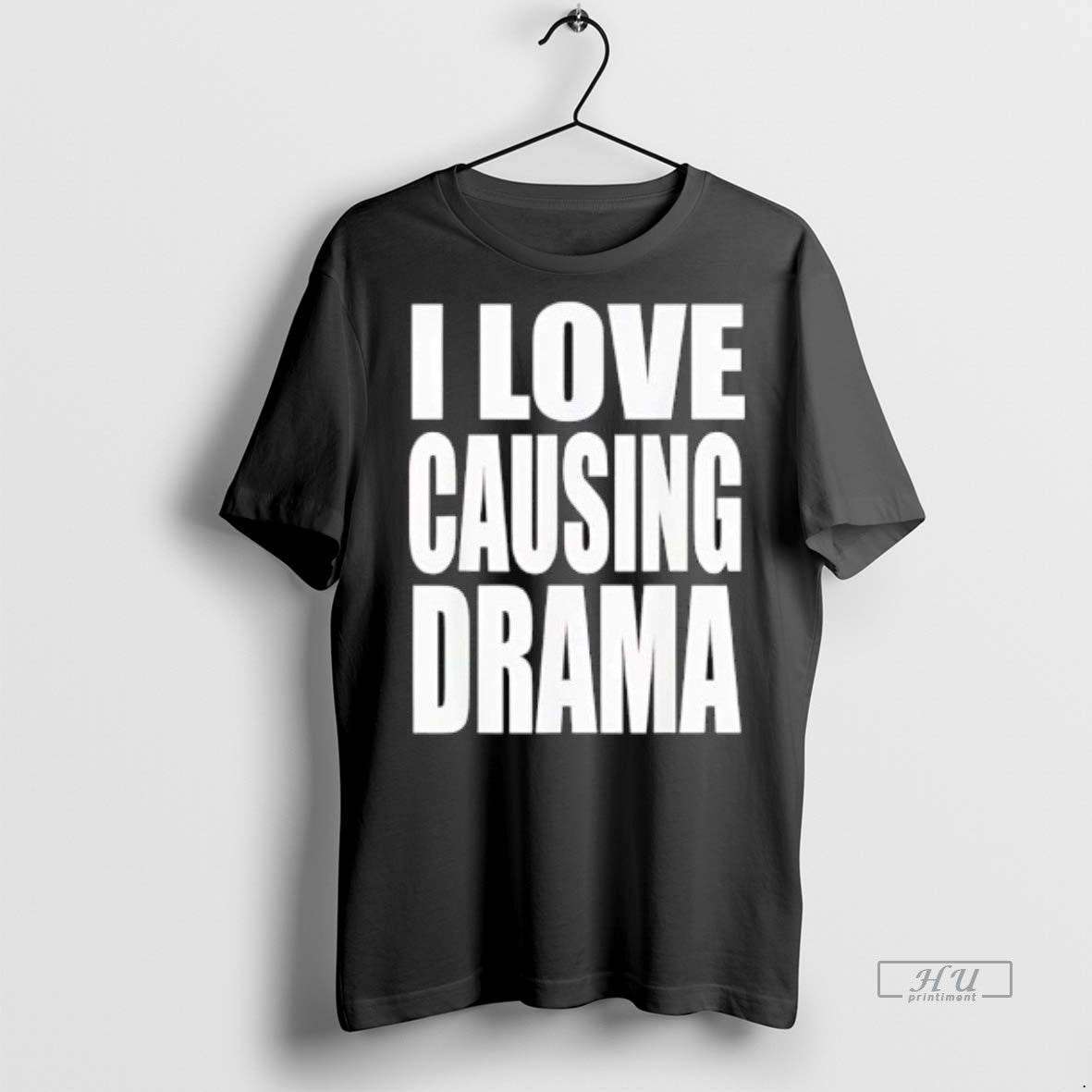 Officials I Love Causing Drama Premium Tee Shirt Sweater