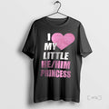 Officials I Love My Little He Him Princess