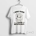 Officials I Make Plans_e2_80_a6 Plans Just To Ignore Them Artistically Premium T Shirt Sweater