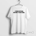 Officials I Mined Bitcoin Before It Was Cool Premium T Shirt Sweater