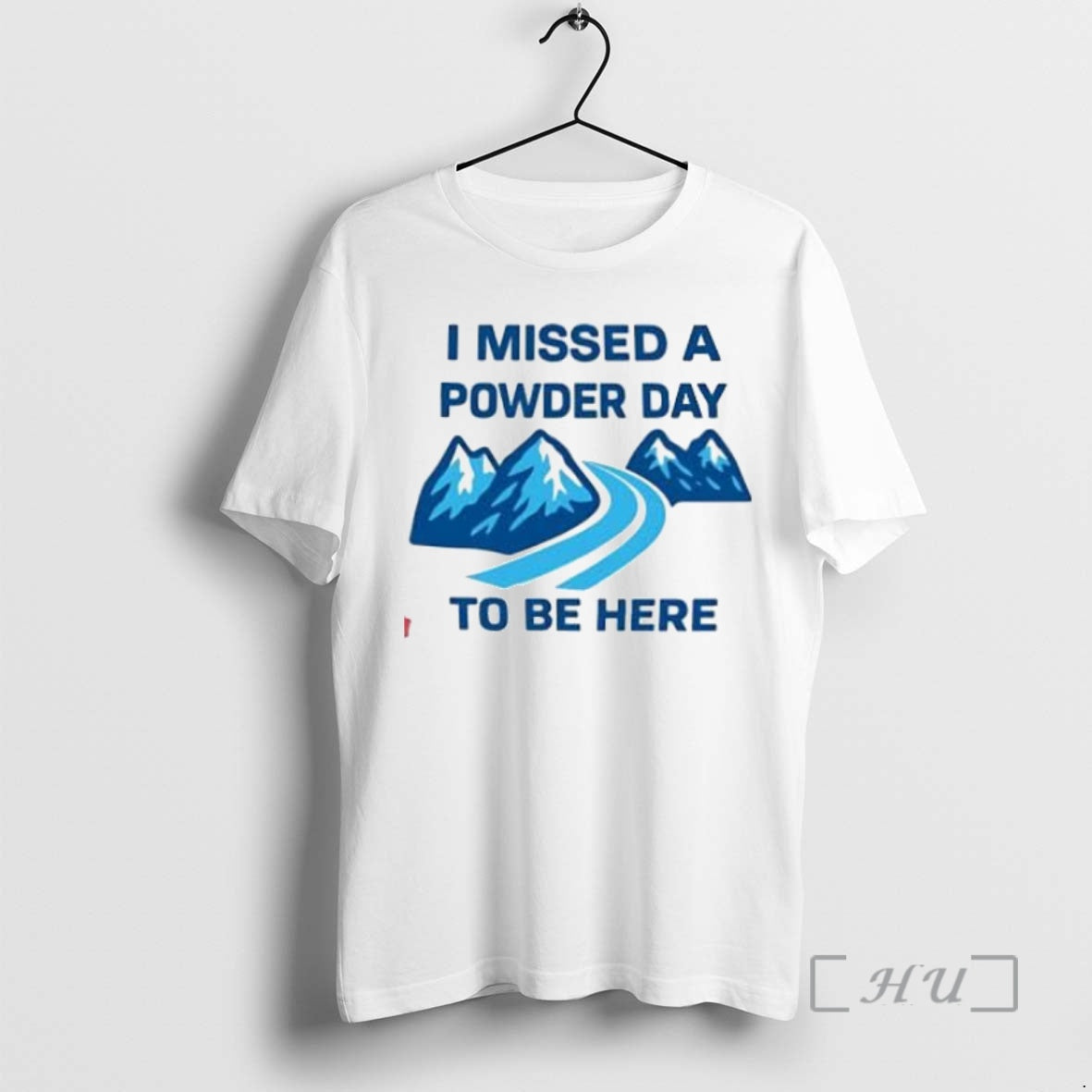 Officials I Missed A Powder Day To Be Here Premium T Shirt Sweater