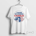 Officials I Voted To Honor Charlie 2025 Premium T Shirt Sweater