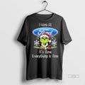 Officials I Work At Santa Grinch X Ford Motor Its Fine Everything Is Fine Premium