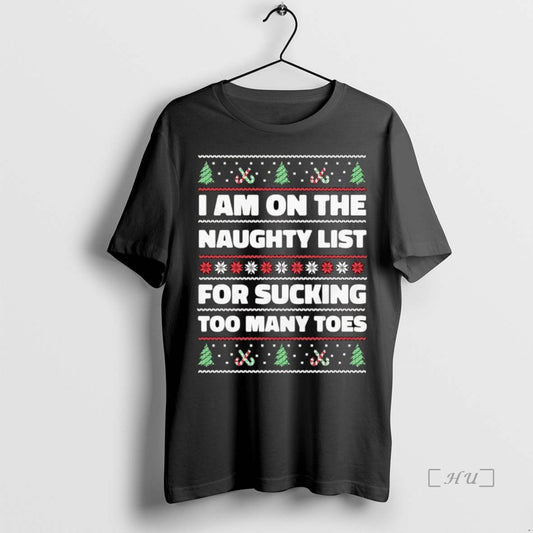 Officials I Am On The Naughty List For Sucking Too Many Toes Christmas Sweat