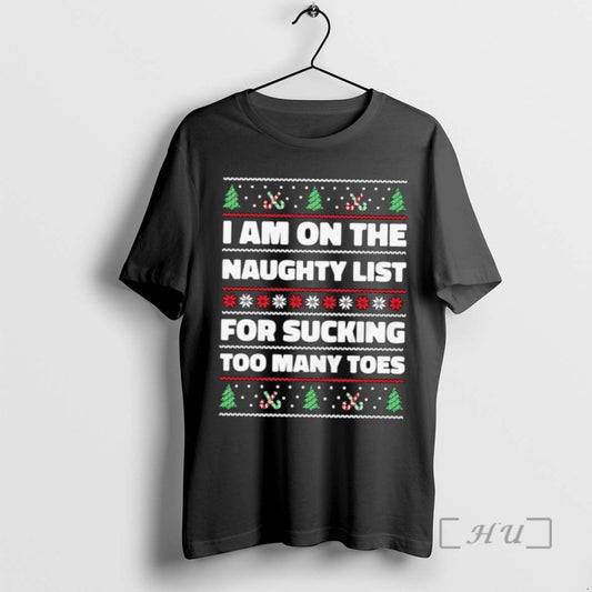 Officials I Am On The Naughty List For Sucking Too Many Toes Ugly Christmas Sweat