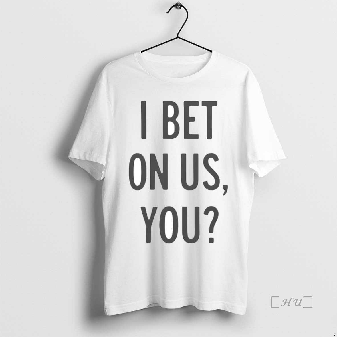 Officials I Bet On Us You Premium T Shirt Sweater