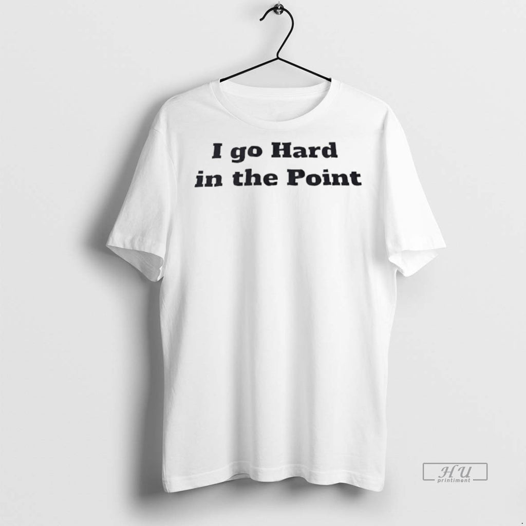 Officials I Go Hard In The Point Tee Shirt Sweater