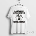 Officials I Grew Up Listening To The Police Scanner