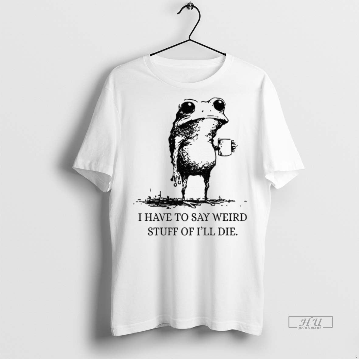 Officials I Have To Say Weird Stuff Or Ill Die Frog Drinking Coffee Premium Tee