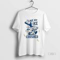 Officials I Like My Ice Crushed Funny Tee Shirt Sweater