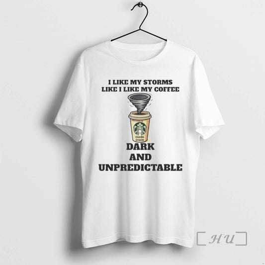 Officials I Like My Storms Like I Like My Coffee Dark And Unpredictable Ornaments Tee