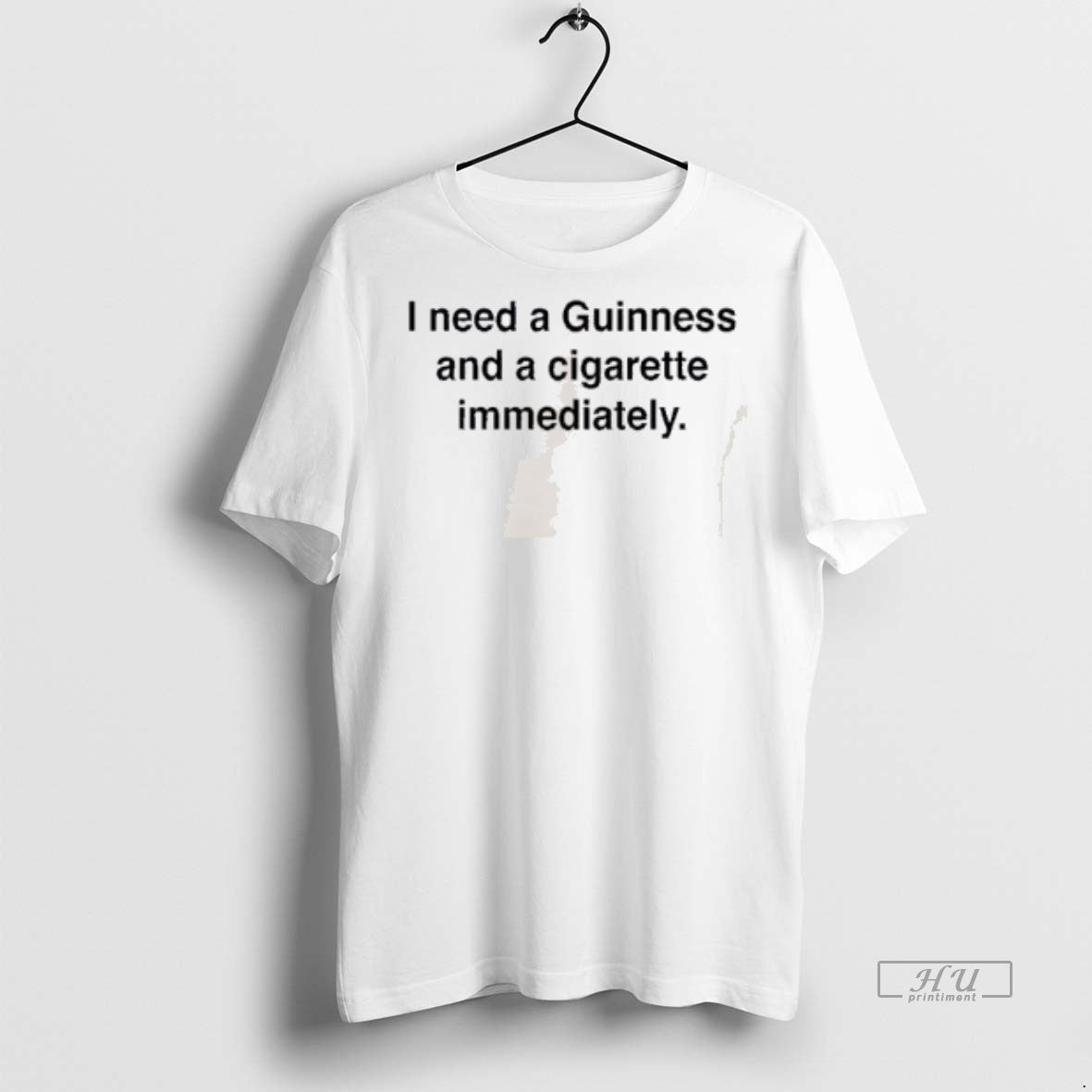 Officials I Need A Guinness And A Cigarette Immediately Premium Tee Shirt Sweater