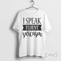 Officials I Speak Fluent Pittsburgh Sarcasm Premium T Shirt Sweater