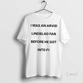 Officials I Was An Arvid Lindblad Fan Before He Got Into F1 T Shirt Sweater