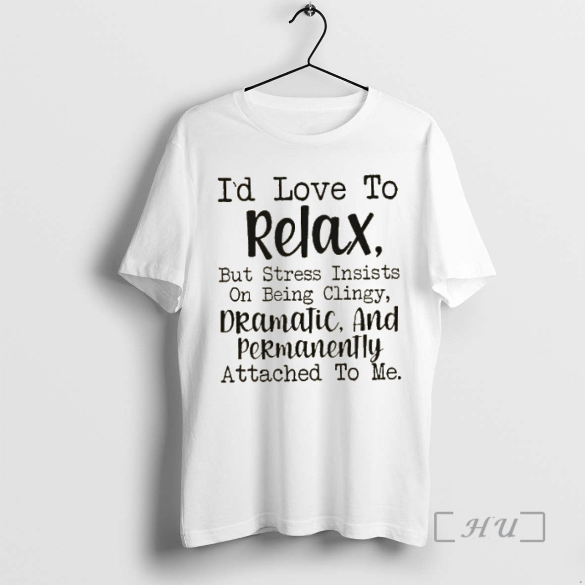 Officials Id Love To Relax But Stress Insists On Being Clingy Dramatic And Permanently Attached