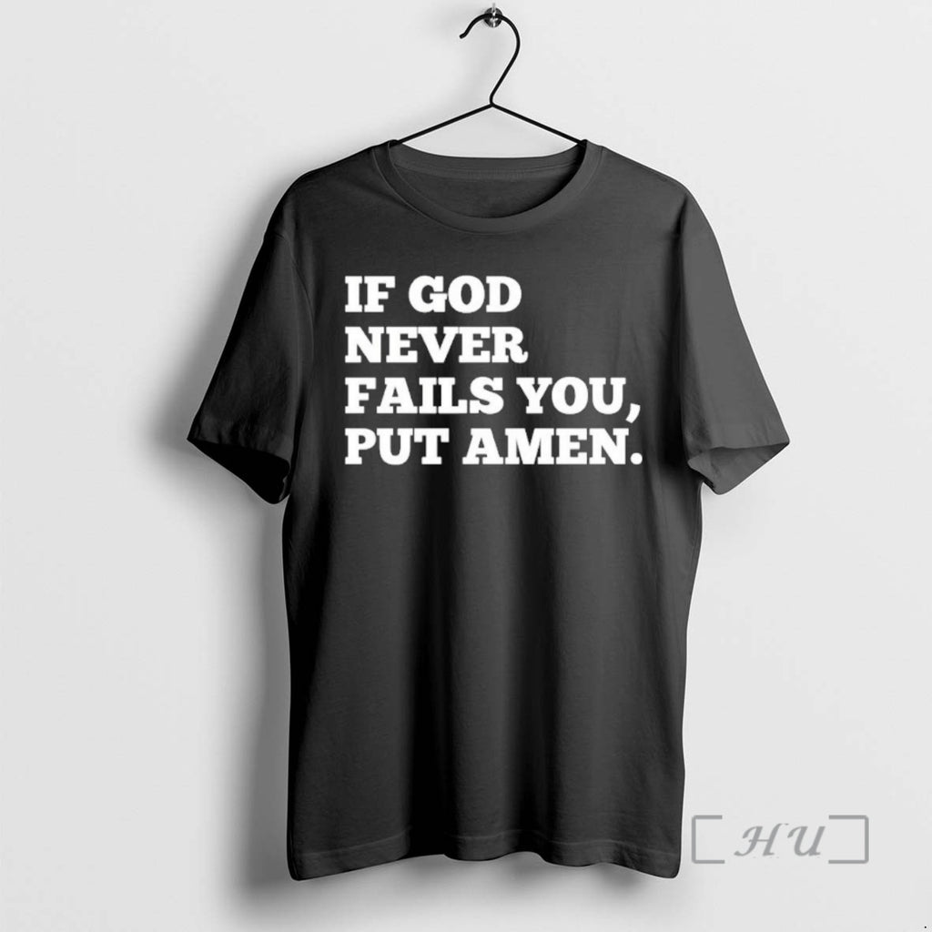 Officials If God Never Fails You Put Amen T Shirt Sweater