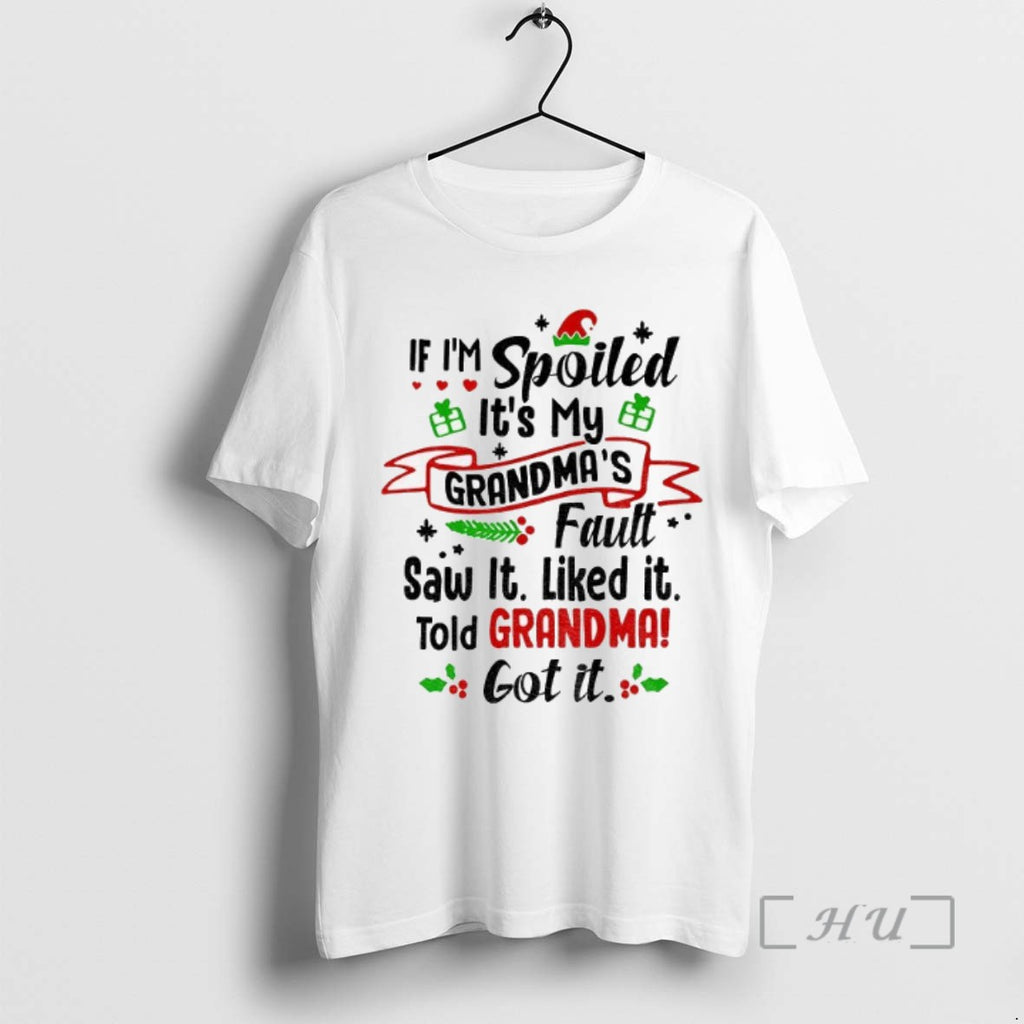 Officials If Im Spoiled Its My Grandmas Fault Saw It Liked It Told Grandma Got