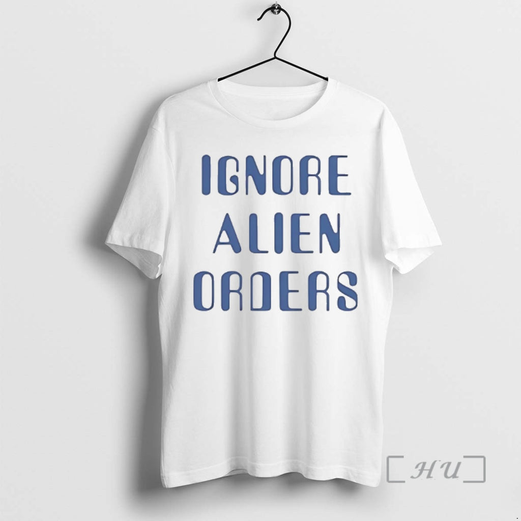 Officials Ignore Alien Orders Premium T Shirt Sweater