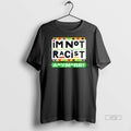 Officials Im Not Racist Anymore Juneteenth History Tee Shirt Sweater