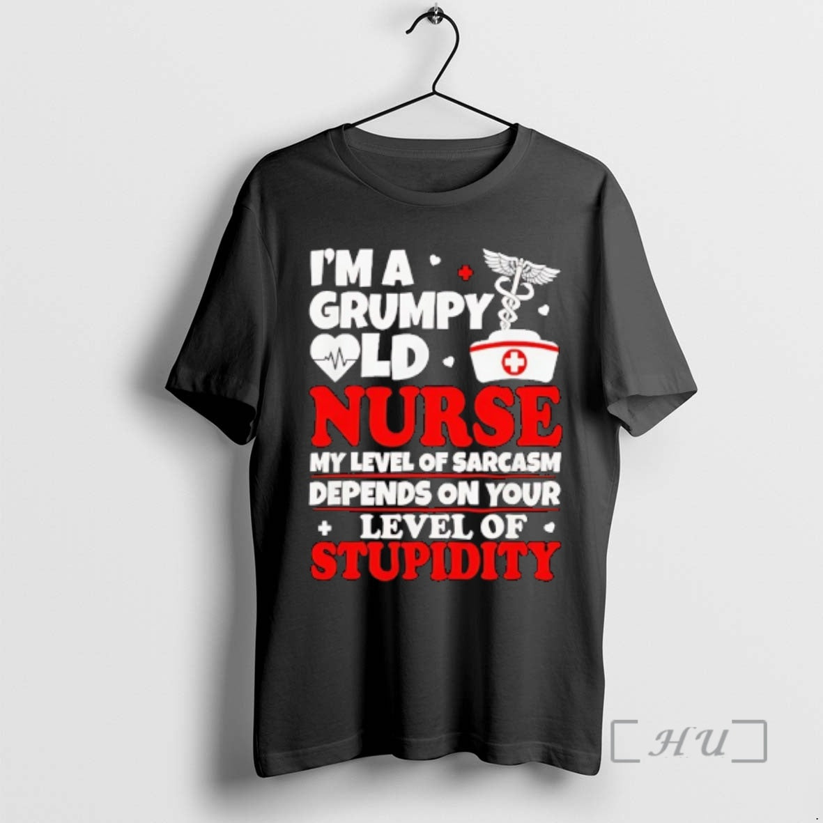 Officials Im A Grumpy Old Nurse My Level Of Sarcasm Depends On Your Premium