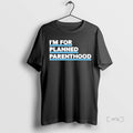 Officials Im For Planned Parenthood Premium T Shirt Sweater