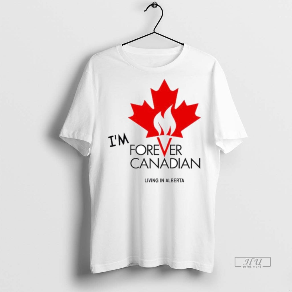 Officials Im Forever Canadian Living In Alberta Ornaments Premium Tee Shirt Sweater