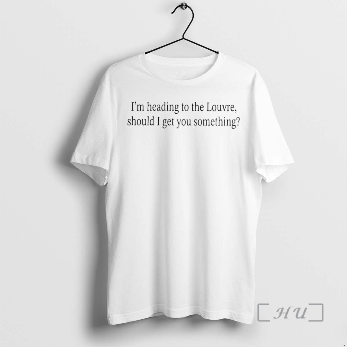 Officials Im Heading To The Louvre Should I Get You Something Premium T Shirts Sweater