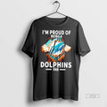 Officials Im Proud Of Being A Miami Dolphins Fan Premium Tee Shirt Sweater