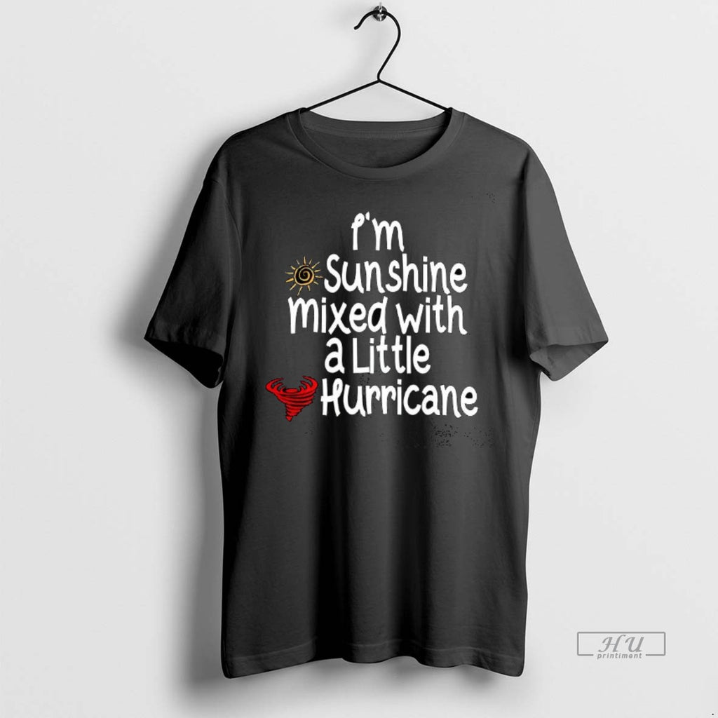 Officials Im Sunshine Mixed With A Little Hurricane Tee Shirt Sweater