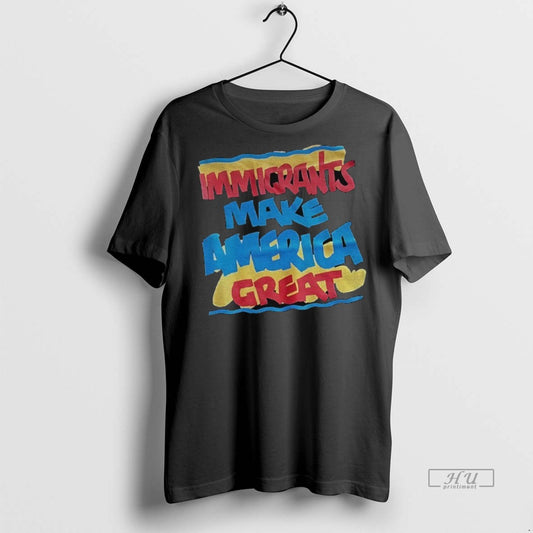 Officials Immigrants Make America Great Definitive Selection Premium Tee Shirt Sweater