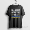Officials In A World Of Putins Be A Zelenskyy T Shirt Sweater