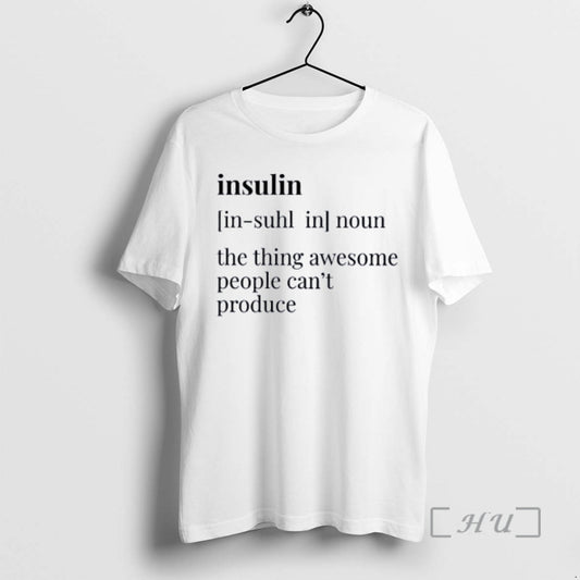 Officials Insulin Definition The Thing Awesome People Cant Produce Premium T Shirt Sweater