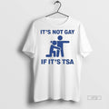 Officials Its Not Gay If Its Tsa Circle White Premium Tee Shirt Sweater