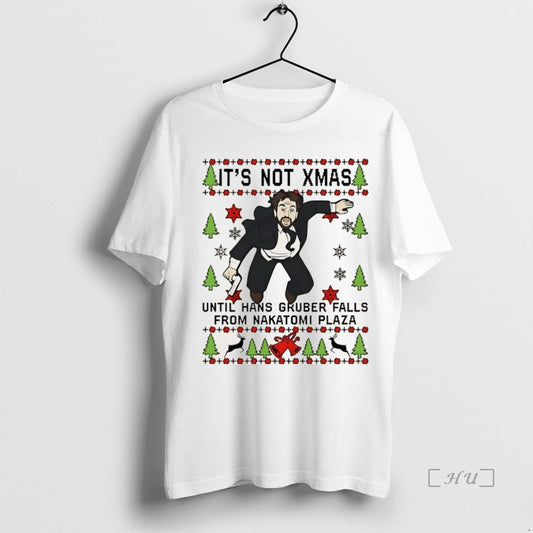 Officials Its Not Xmas Until Hans Gruber Falls From Nakatomi Plaza Christmas Premium T Shirts