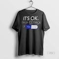 Officials Its Ok Im 1000mg Of Fukitol Pill Premium Tee Shirt Sweater