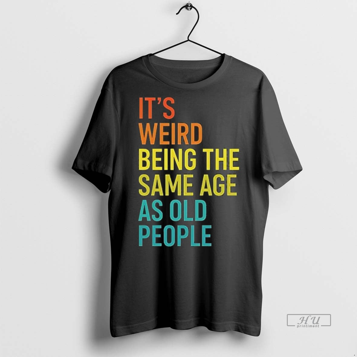 Officials Its Weird Being The Same Age As Old People Tee Shirt Sweater