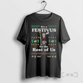 Officials Its A Festivus For The Rest Of Us Christmas Premium T Shirt Sweater