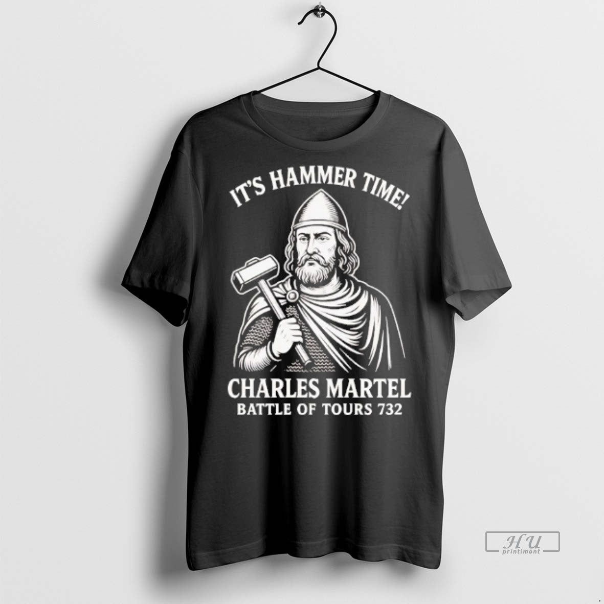 Officials Its Hammer Time Charles Martel Battle Of Tours 732 Tee Shirt Sweater