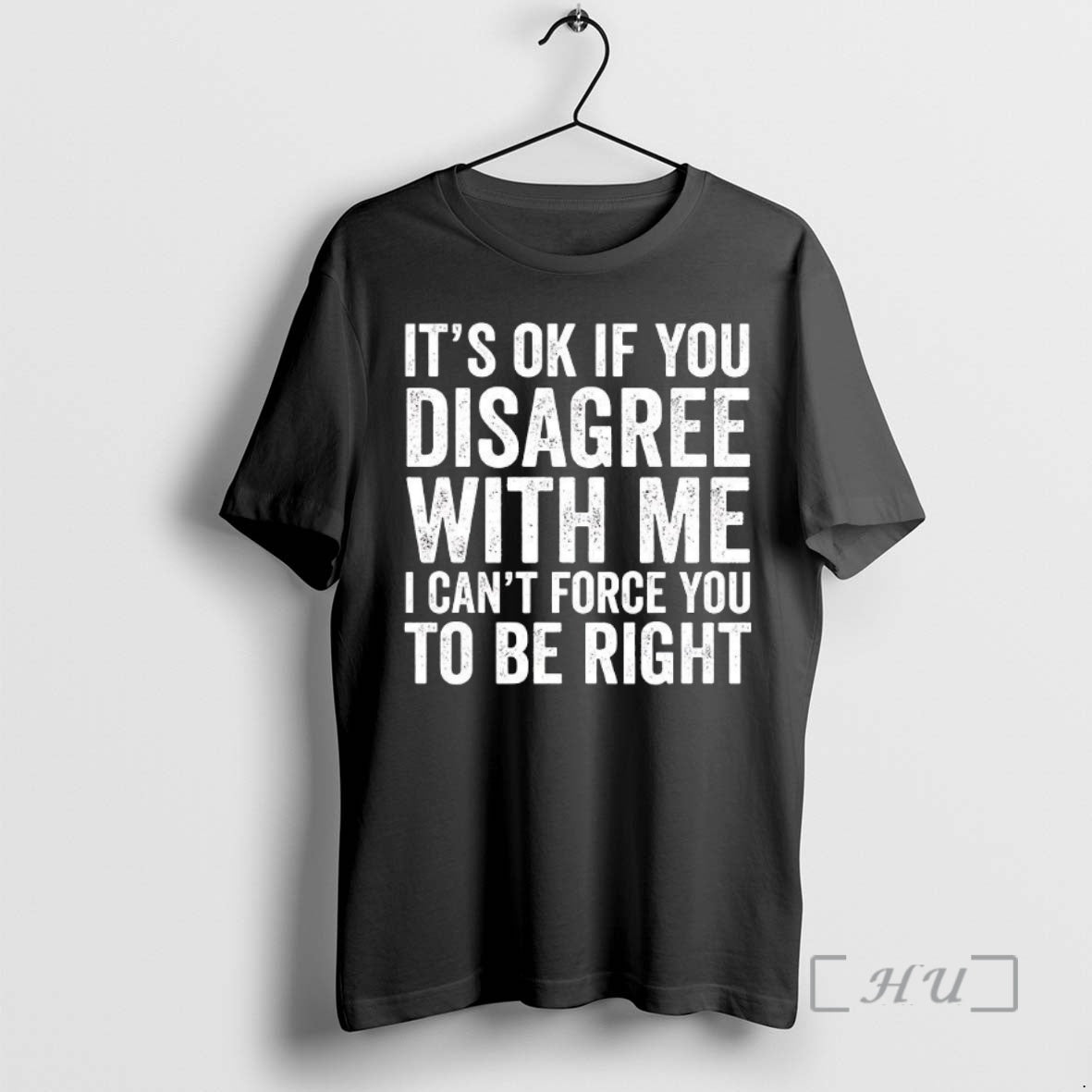 Officials Its Ok If You Disagree With Me I Cant Force You To Be Right