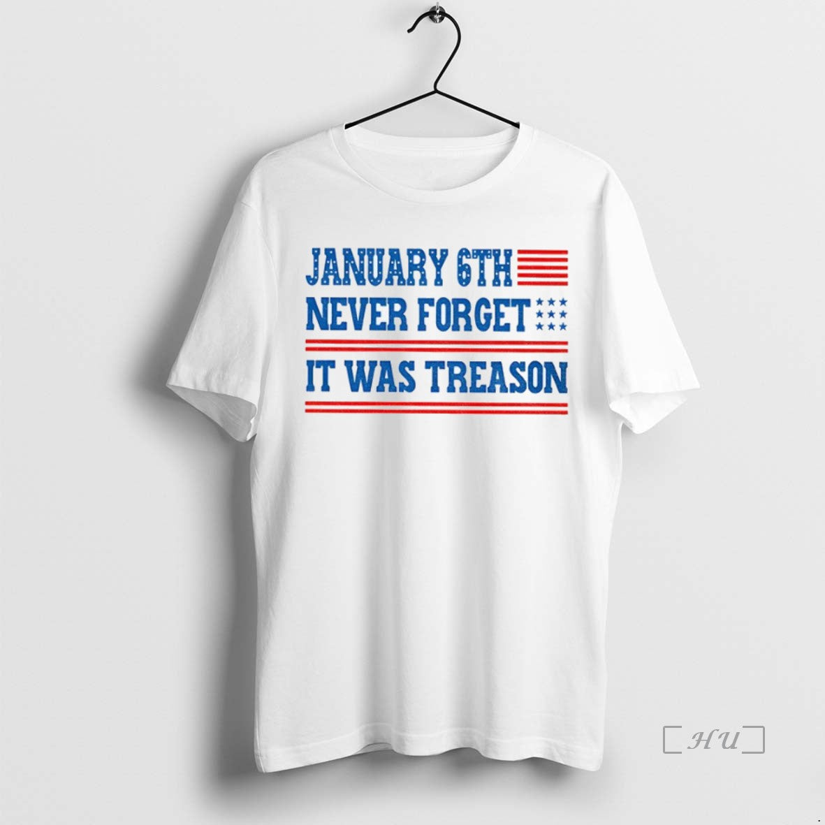 Officials January 6th Never Forget It Was Treason American Flag