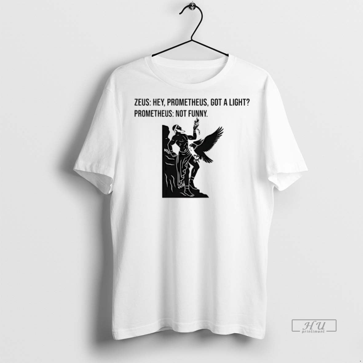 Officials Jesus Hey Prometheus Got A Light Not Funny Tee Shirt Sweater
