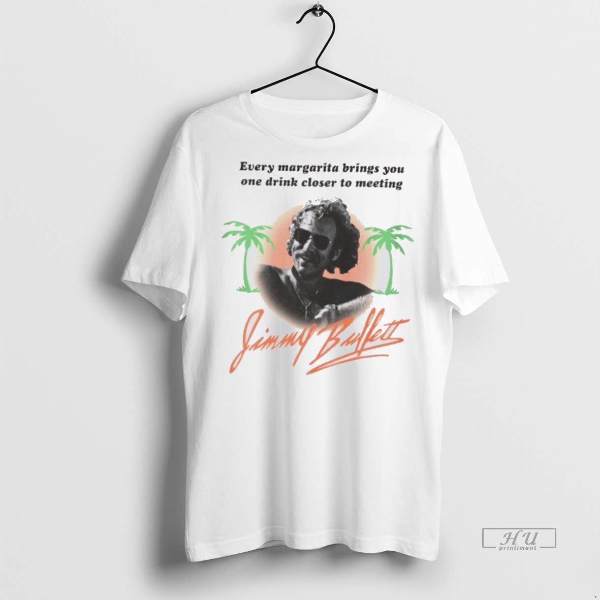 Officials Jimmy Buffett Every Margarita Brings You One Drink Closer To Meeting Graphic