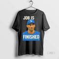 Officials Job Is Finished Kobe Bryant Los Angeles Dodgers Premium Tee Shirt Sweater