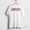 Officials Joseph Biden For President Premium Tee Shirt Sweater