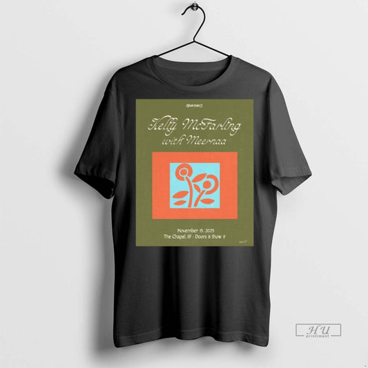 Officials Kelly Mcfarling With Meernaa November 15 2025 The Chapel San Francisco Tour Graphic Tee