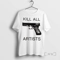 Officials Kill All Artists Gun T Shirt Sweater