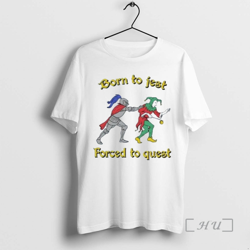 Officials Knight Catch Clown Born To Jest Forced To Quest T Shirt Sweater