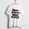 Officials Know Justice Know Peace T Shirt Sweater